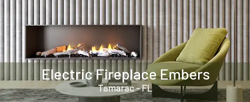 Electric Fireplace Embers Tamarac - FL