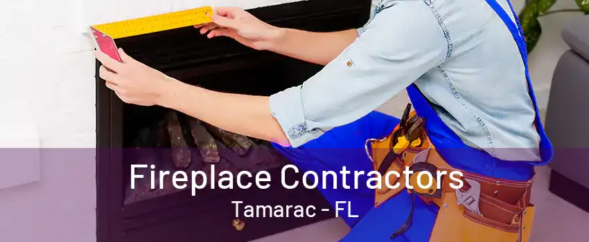 Fireplace Contractors Tamarac - FL