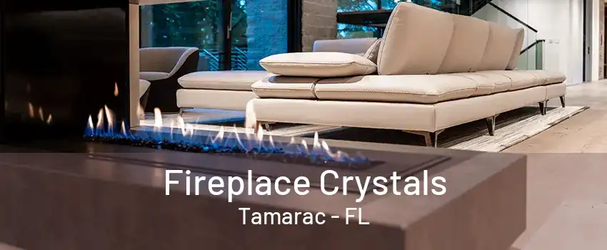 Fireplace Crystals Tamarac - FL