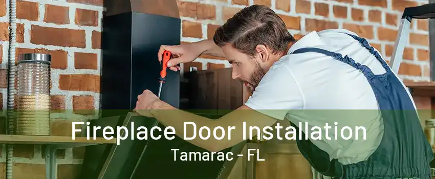 Fireplace Door Installation Tamarac - FL