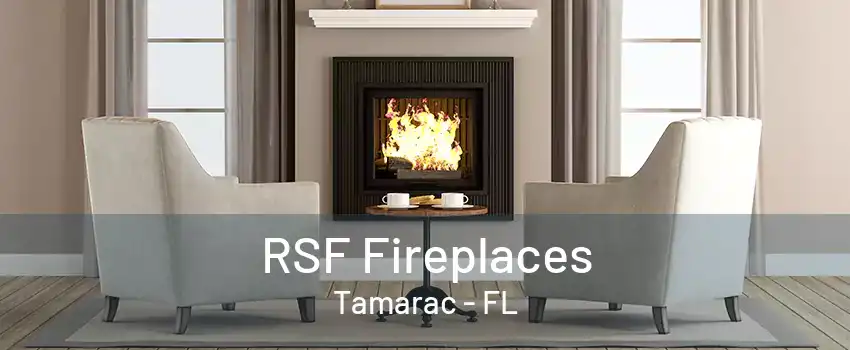 RSF Fireplaces Tamarac - FL