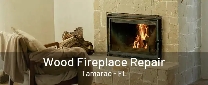 Wood Fireplace Repair Tamarac - FL